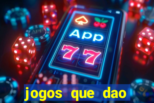 jogos que dao dinheiro ao se cadastrar